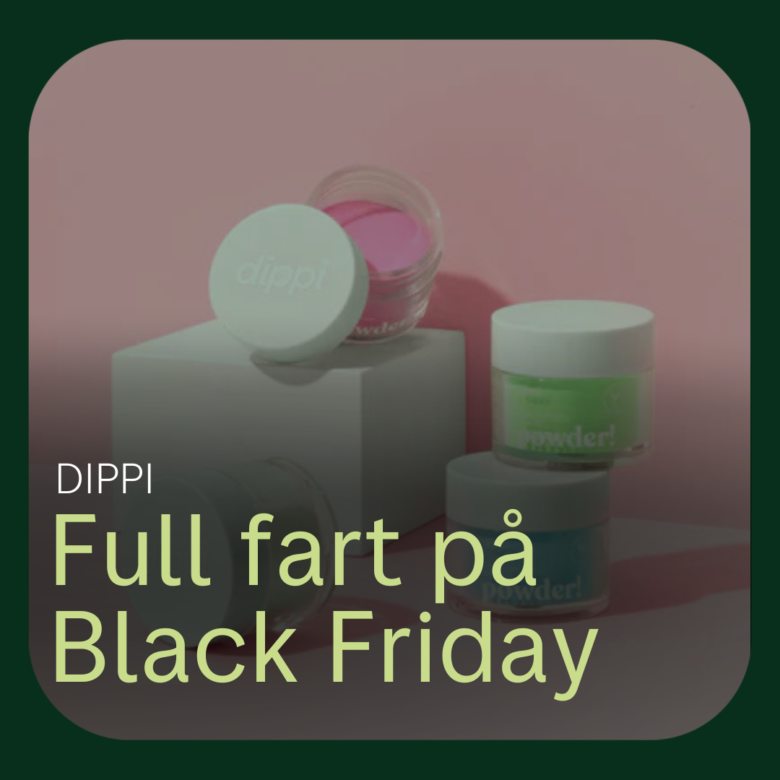 DIPPI kör fullt ut under en fullspäckad Black Friday