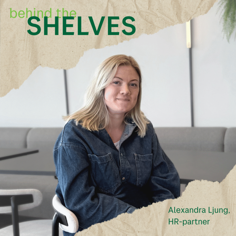 Behind the Shelves – möt HR-partner Alexandra!