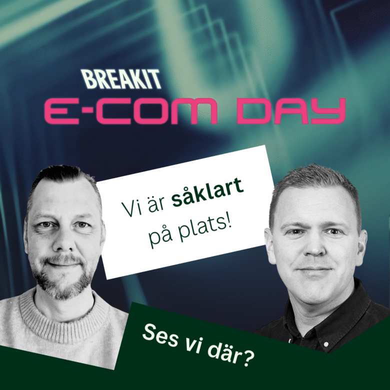 Vi ses på Breakit E‑com Day