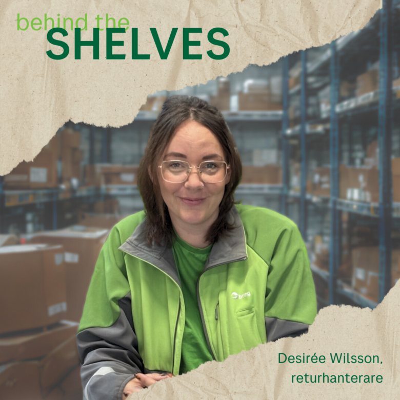 Behind the Shelves: Möt returhanterare Desirée!